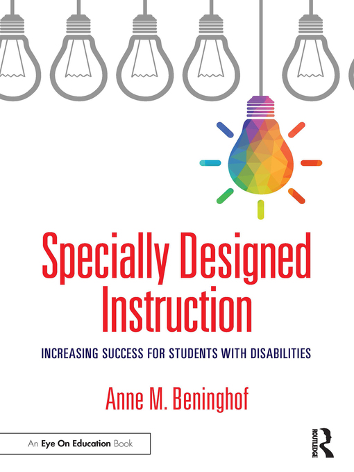 Title details for Specially Designed Instruction by Anne M. Beninghof - Available